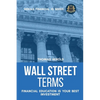 Wall Street Terms - Financial Education Is Your Best Investment - Paperback