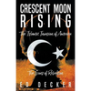 Crescent Moon Rising: The Islamic Invasion of America - Paperback