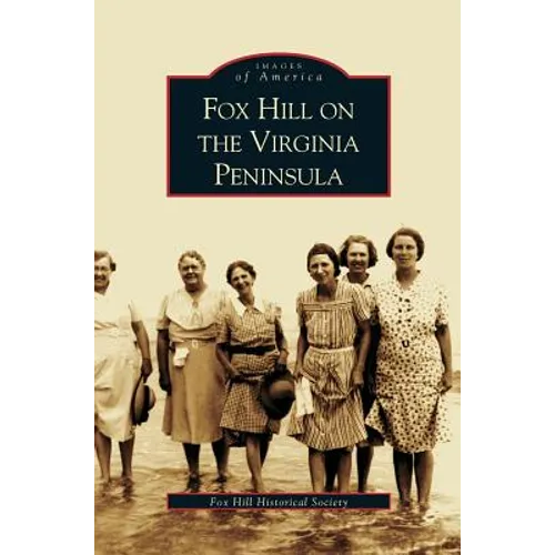 Fox Hill on the Virgina Peninsula - Hardcover