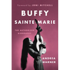 Buffy Sainte-Marie: The Authorized Biography - Paperback