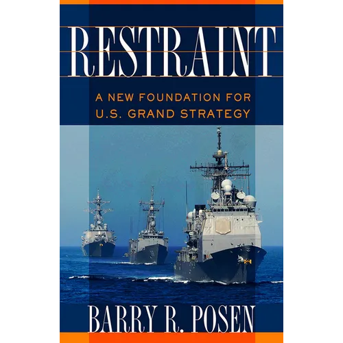 Restraint: A New Foundation for U.S. Grand Strategy - Paperback