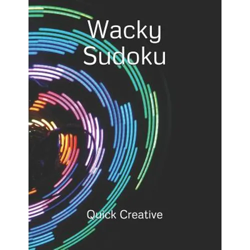 Wacky Sudoku: Fun Edition featuring 300 Sudoku Puzzles and Answers - Paperback