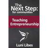 The Next Step for Communities: Teaching Entrepreneurship - Paperback