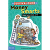 The Survival Guide for Money Smarts: Earn, Save, Spend, Give - Paperback