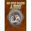 So God Made A Dog - Paperback