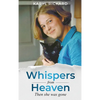 Whispers from Heaven...Then she was gone - Hardcover