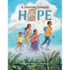 A Journey Toward Hope - Hardcover