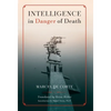 Intelligence in Danger of Death (English edition) - Hardcover