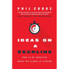 Ideas on a Deadline: How to Be Creative When the Clock is Ticking - Paperback