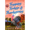 Trapping, Turkeys, & Thanksgiving - Paperback
