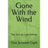 Gone With the Wind: The tale of a gentleman - Paperback