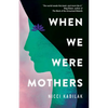 When We Were Mothers - Paperback