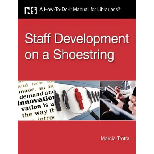 Staff Development on a Shoestring: A How-To-Do-It Manual for Librarians - Paperback