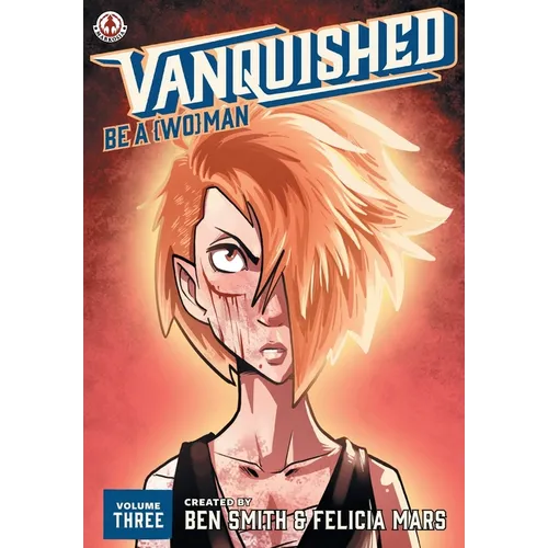 Vanquished: Be a {Wo}man: Volume 3 - Paperback