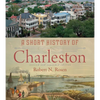 A Short History of Charleston - Paperback