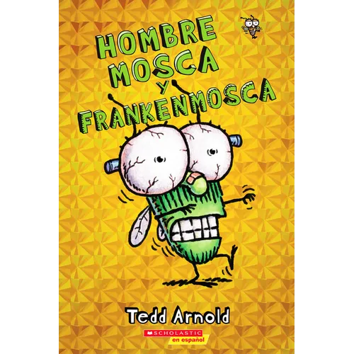 Hombre Mosca Y Frankenmosca (Fly Guy and the Frankenfly): Volume 13 - Paperback