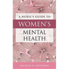 A Nurse's Guide to Women's Mental Health - Paperback