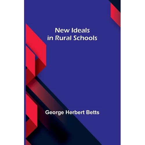 New Ideals in Rural Schools - Paperback