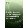Frontier Research on the Processing Quality of Cereal and Oil Food - Hardcover