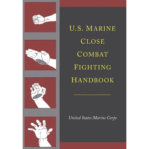 U.S. Marine Close Combat Fighting Handbook - Paperback