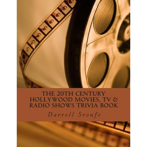 The 20th Century Hollywood Movies, TV & Radio Shows Trivia Book - Paperback