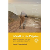 A Staff to the Pilgrim: Meditations on the Way with Nine Celtic Saints - Paperback