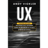 UX: This book includes: User Experience Basics for Beginners + Planning and Analyzing Data in a UX Project + Optimizing User Experience - Paperback
