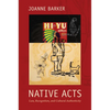 Native Acts: Law, Recognition, and Cultural Authenticity - Paperback