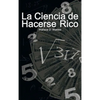 La Ciencia de Hacerse Rico (The Science of Getting Rich) - Hardcover