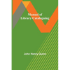 Manual of Library Cataloguing - Paperback