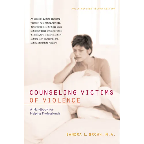Counseling Victims of Violence: A Handbook for Helping Professionals - Hardcover