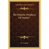 The Historic Prophecy Of Daniel 7 - Paperback