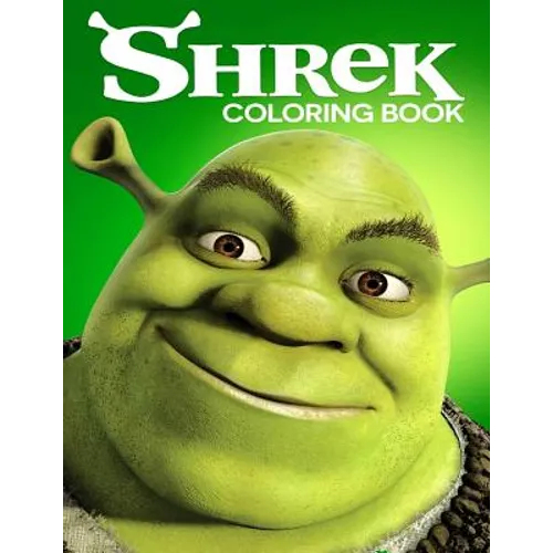 Shrek Coloring Book: Coloring Book for Kids and Adults with Fun, Easy, and Relaxing Coloring Pages - Paperback