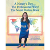 A Nanny's Day-The Professional Way! The Social Studies Book: A Curriculum Book for the Professional Early Childhood Nanny - Paperback