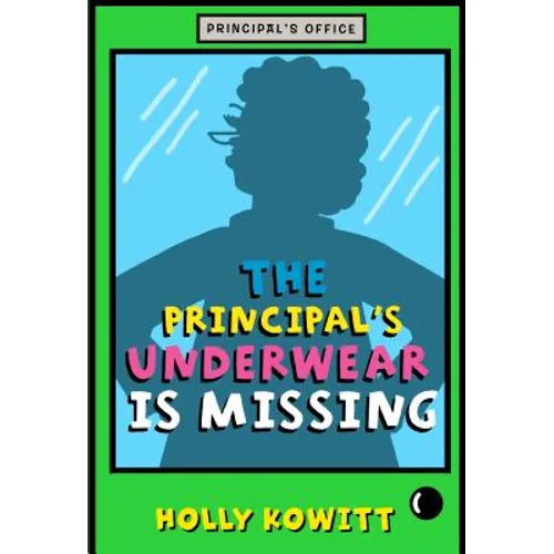The Principal's Underwear Is Missing - Paperback