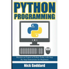 Python Programming: Become an Expert at Python Today with Step by Step Instructions for Beginners - Paperback