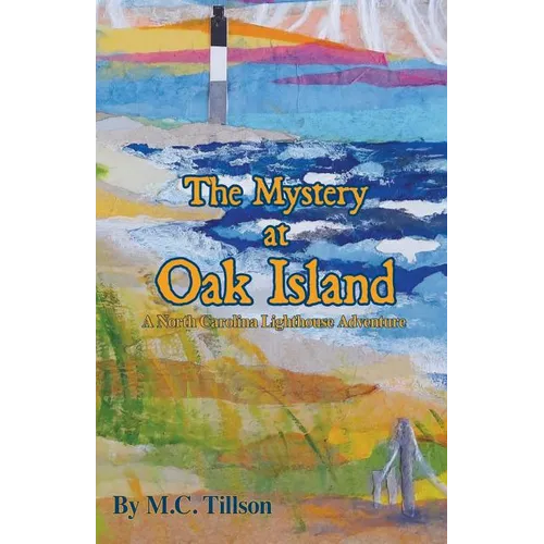 The Mystery at Oak Island: A North Carolina Lighthouse Adventure - Paperback