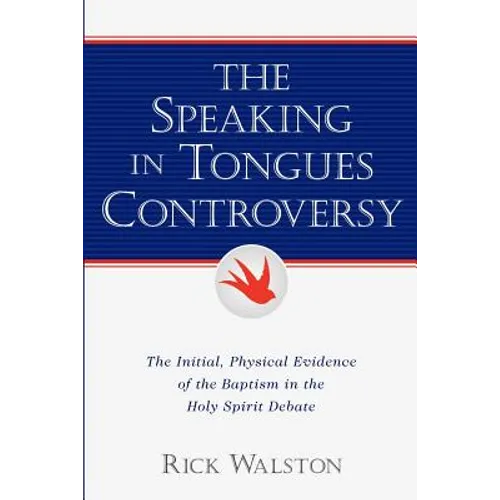 The Speaking In Tongues Controversy - Paperback