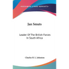 Jan Smuts: Leader Of The British Forces In South Africa - Hardcover