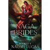 Naga Brides Books 1-3: A Monster Romance - Paperback