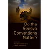 Do the Geneva Conventions Matter? - Paperback