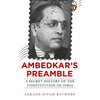 Ambedkar's Preamble: A Secret History of the Constitution of India - Paperback