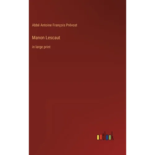 Manon Lescaut: in large print - Hardcover