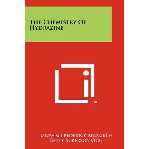 The Chemistry Of Hydrazine - Paperback