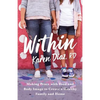 Within: Making Peace with Food and Body Image to Create a Healthy Family and Home - Paperback
