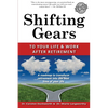 Shifting Gears to Your Life and Work After Retirement: Second Edition - Paperback
