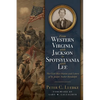 From Western Virginia with Jackson to Spotsylvania with Lee: The Civil War Diaries and Letters of St. Joseph Tucker Randolph - Paperback