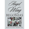 Angel Wing Begonias - Paperback