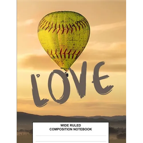 Wide Ruled Composition Notebook: Class Subject Back to School Supplies Softball Hot Air Balloon - Paperback