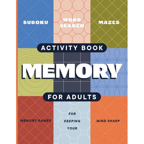 Adult Activity Book: An Adult Activity Book Featuring Coloring, Sudoku, Word Search And Dot-To-Dot - Paperback